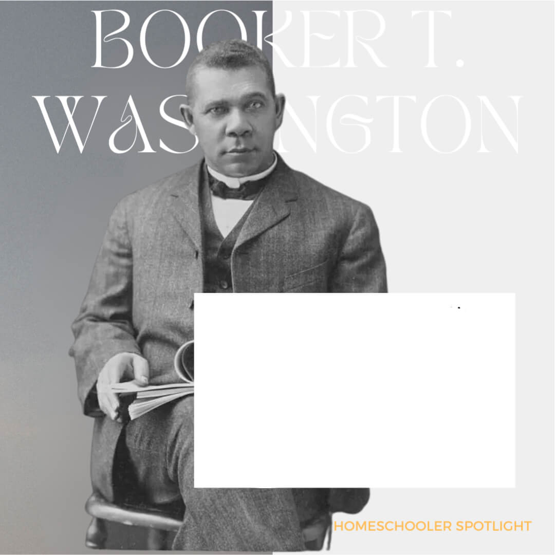 Homeschool Spotlight: Booker T Washington