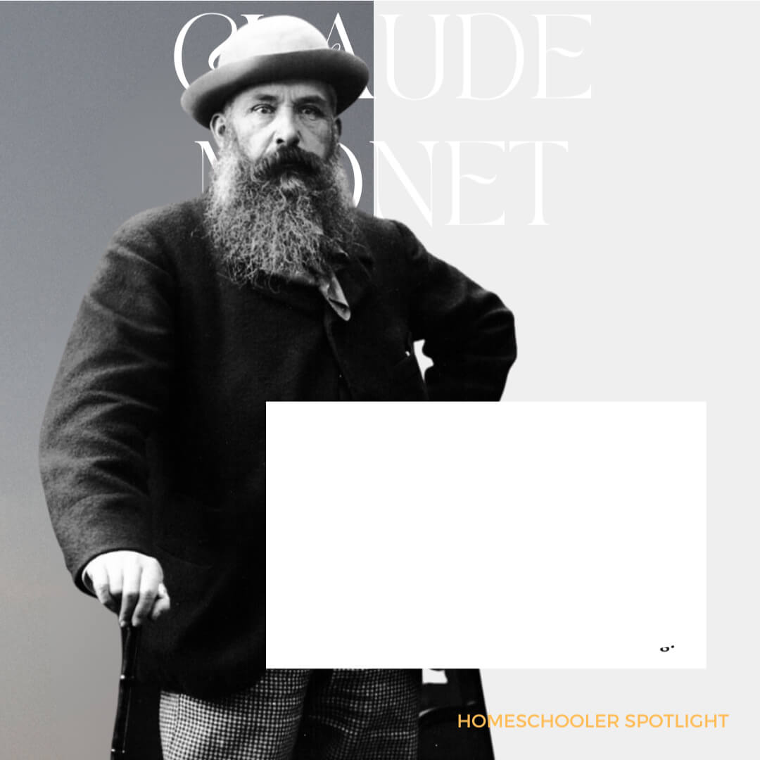 Homeschool Spotlight: Claude Monet