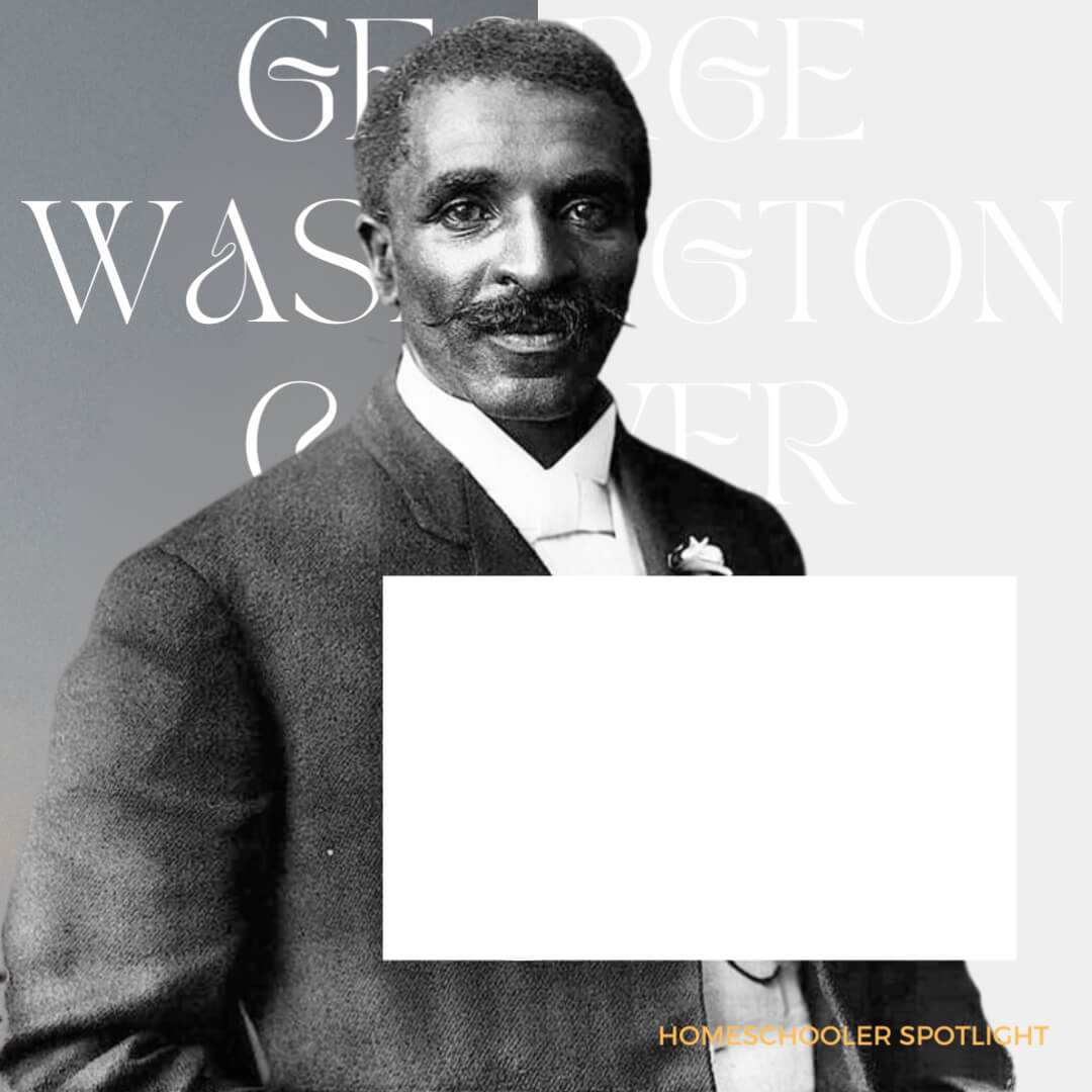 Homeschool Spotlight: George Washington Carver