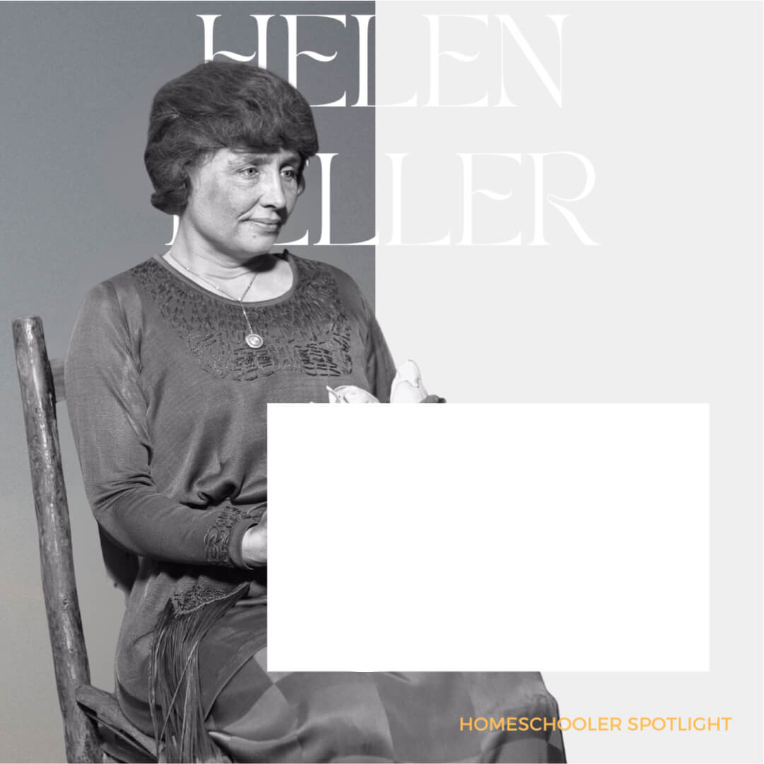 Homeschool Spotlight: Helen Keller