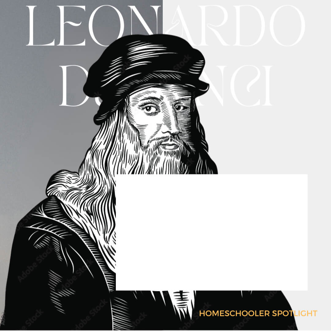 Homeschool Spotlight: Leonardo Da Vinci