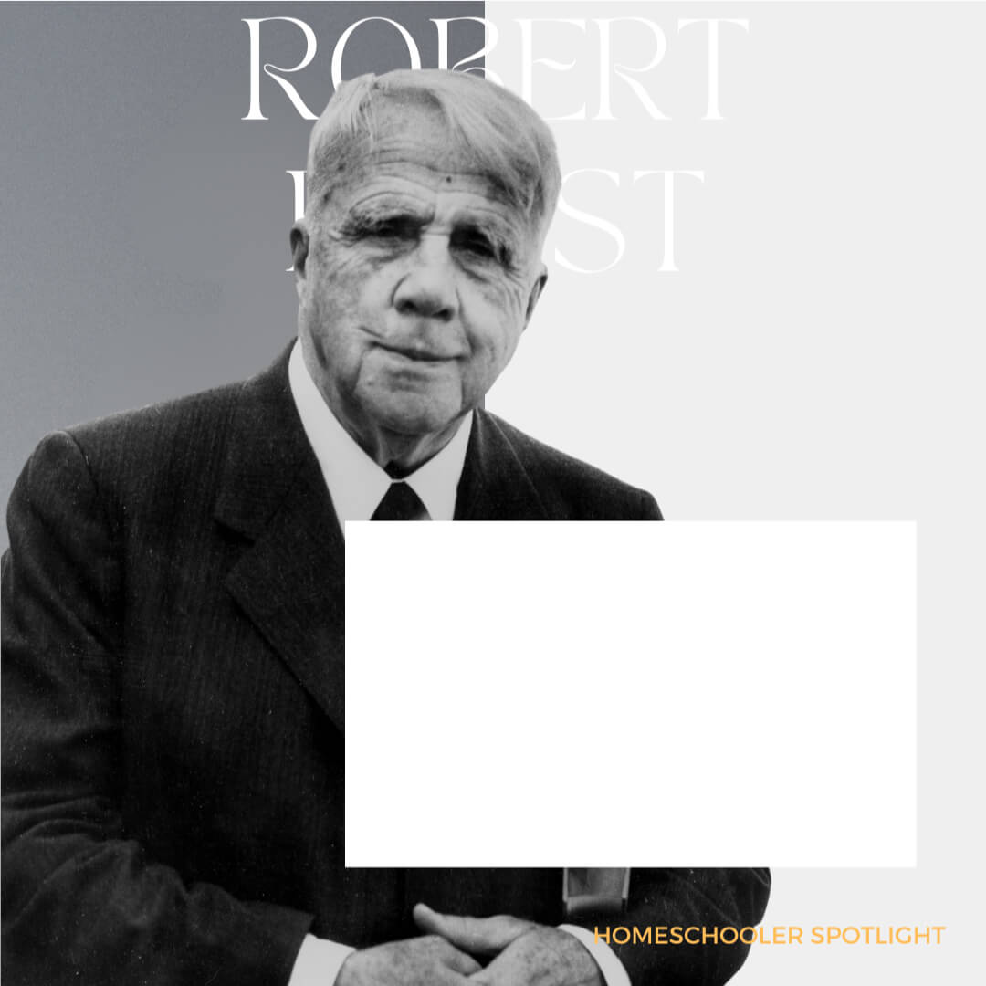 Homeschool Spotlight: Robert Frost