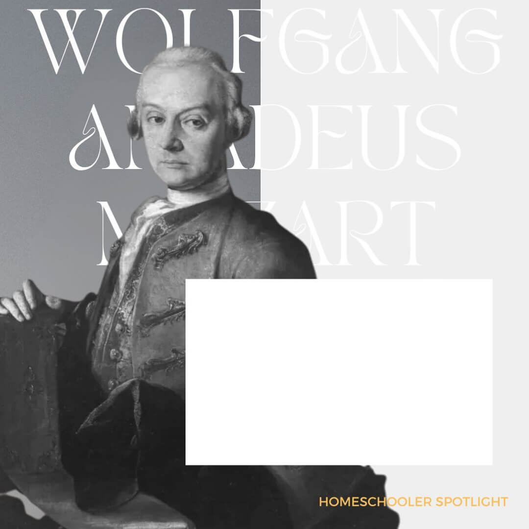 Homeschool Spotlight: Wolfgang Mozart