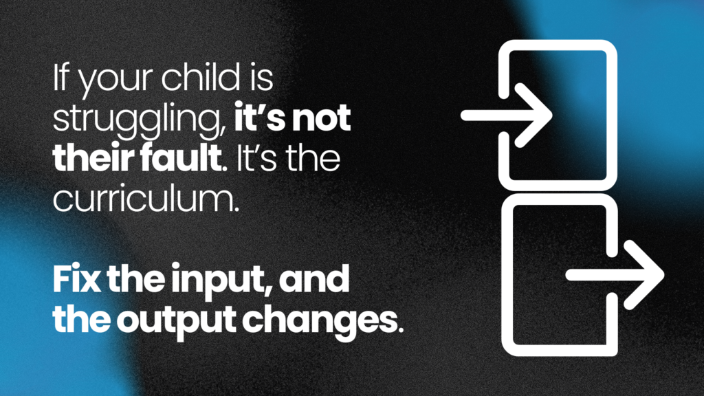 If Your Child Is Struggling, It’s Not Their Fault. It’s the Curriculum 2 If Your Child Is Struggling, It’s Not Their Fault. It’s the Curriculum