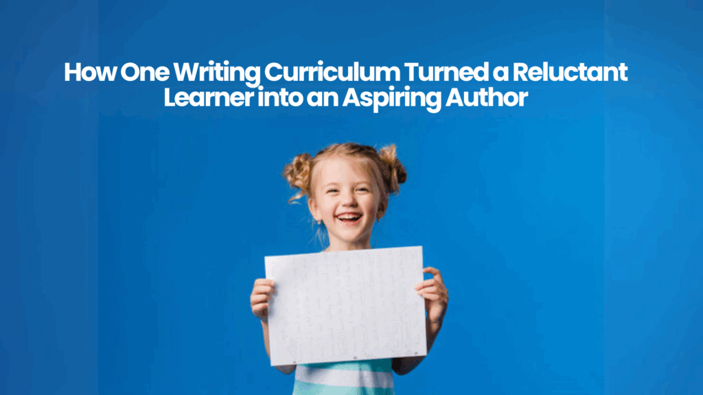 How One Writing Curriculum Turned a Reluctant Learner into an Aspiring Author 1 IMG 9180