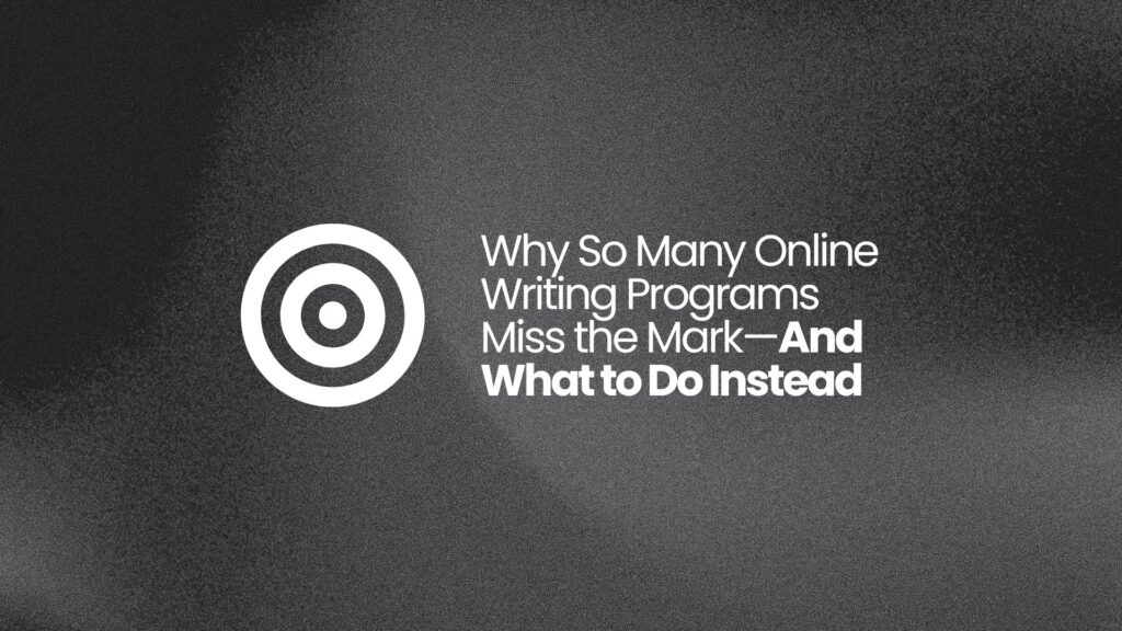 Why So Many Online Writing Programs Miss the Mark