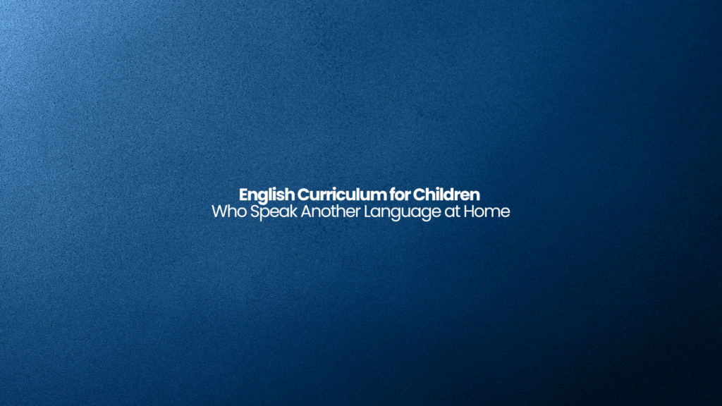 English Curriculum for Children Who Speak Another Language at Home 2 DONE 6